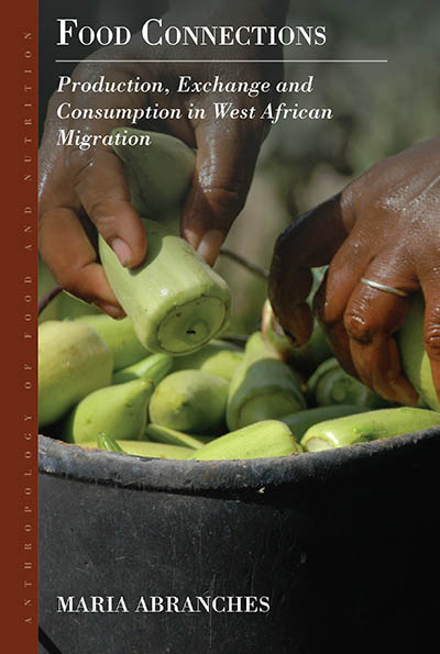 Food Connections: Production, Exchange and Consumption in West African Migration  