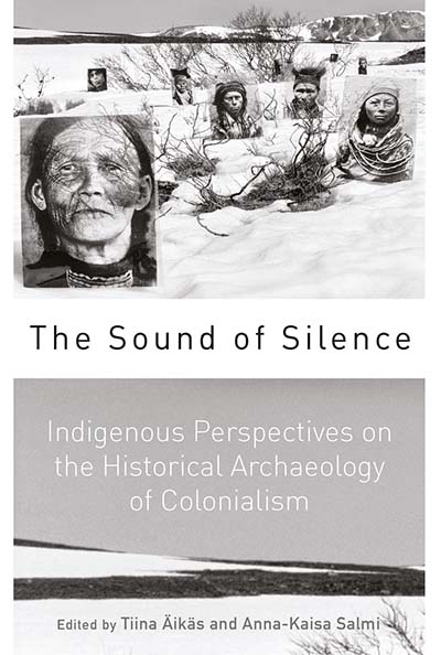 The Sound of Silence: Indigenous Perspectives on the Historical Archaeology of Colonialism