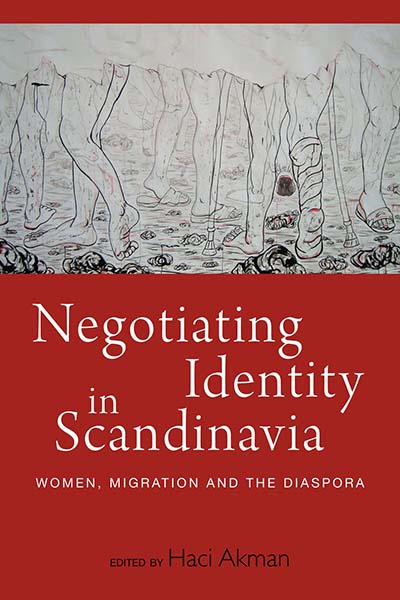 Negotiating Identity in Scandinavia: Women, Migration, and the Diaspora