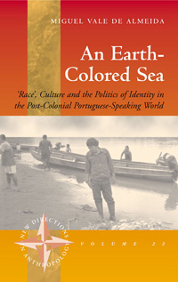 An Earth-colored Sea: 'Race', Culture and the Politics of Identity in the Post-Colonial Portuguese-Speaking World
