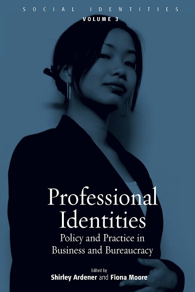 Professional Identities: Policy and Practice in Business and Bureaucracy