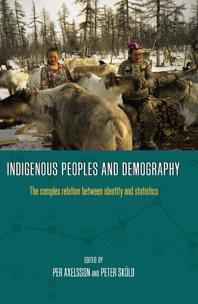 Indigenous Peoples and Demography: The Complex Relation between Identity and Statistics