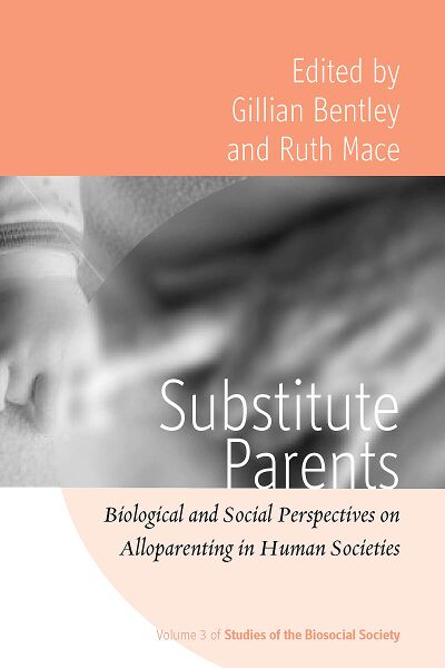Substitute Parents: Biological and Social Perspectives on Alloparenting in Human Societies