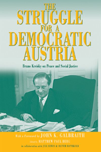 The Struggle for a Democratic Austria: Bruno Kreisky on Peace and Social Justice