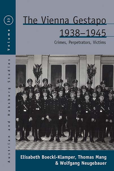 The Vienna Gestapo, 1938-1945: Crimes, Perpetrators, Victims
