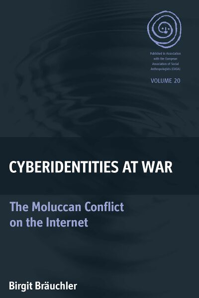 Cyberidentities At War: The Moluccan Conflict on the Internet