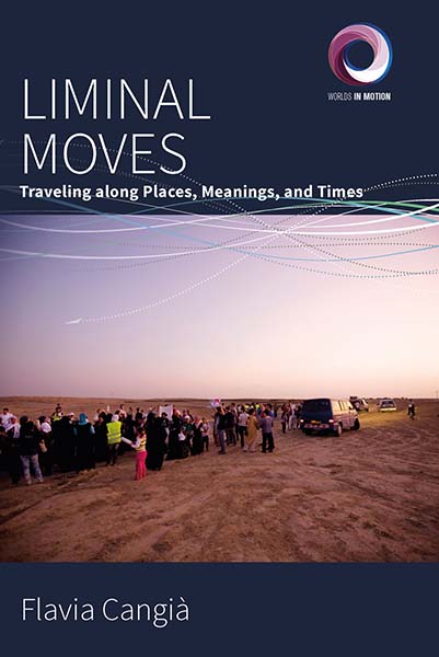 Liminal Moves: Traveling along Places, Meanings, and Times