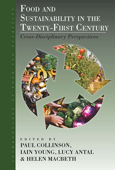 Food and Sustainability in the Twenty-First Century: Cross-Disciplinary Perspectives