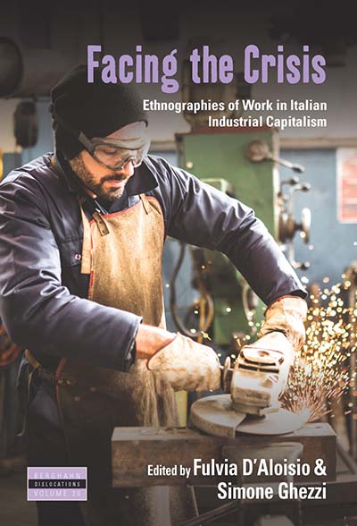 Facing the Crisis: Ethnographies of Work in Italian Industrial Capitalism