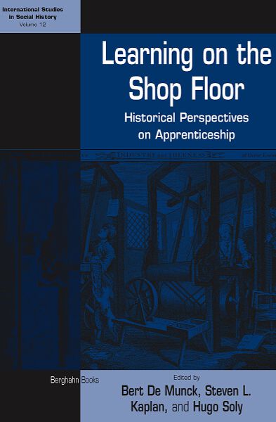 Learning on the Shop Floor: Historical Perspectives on Apprenticeship