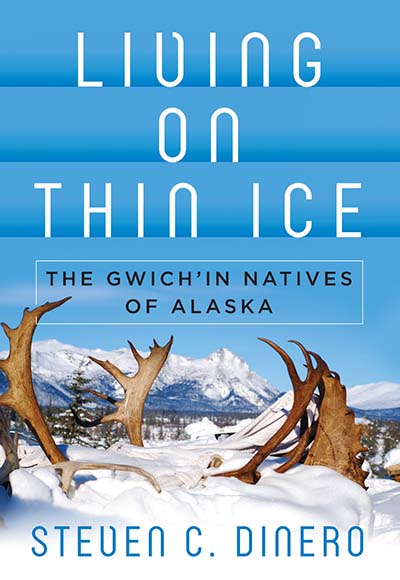 Living on Thin Ice: The Gwich'in Natives of Alaska