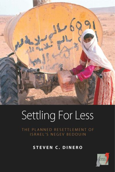 Settling for Less: The Planned Resettlement of Israel's Negev Bedouin