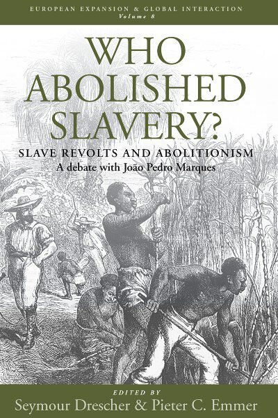 Who Abolished Slavery?: Slave Revolts and Abolitionism<br />A Debate with João Pedro Marques