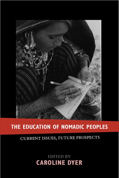 The Education of Nomadic Peoples: Current Issues, Future Perspectives
