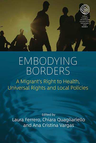 Embodying Borders: A Migrant’s Right to Health, Universal Rights and Local Policies