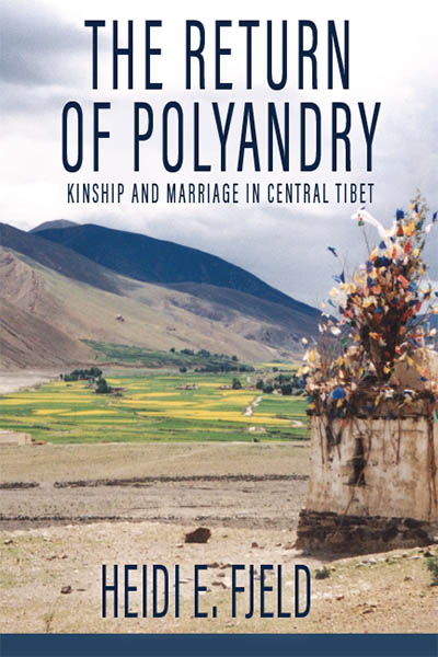 The Return of Polyandry: Kinship and Marriage in Central Tibet