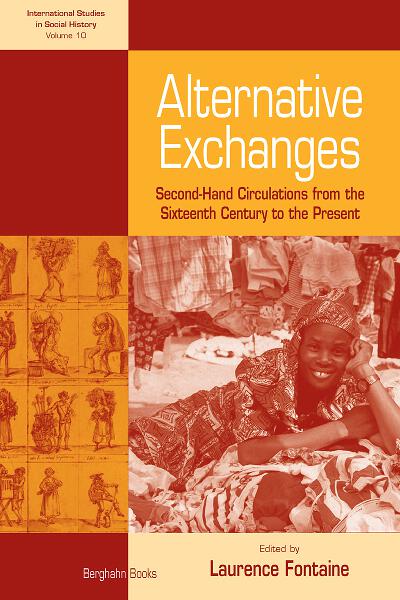 Alternative Exchanges: Second-Hand Circulations from the Sixteenth Century to the Present