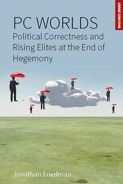 PC Worlds: Political Correctness and Rising Elites at the End of Hegemony