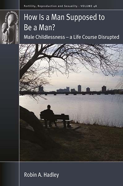 How is a Man Supposed to be a Man?: Male Childlessness – a Life Course Disrupted