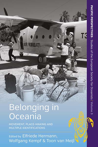Belonging in Oceania: Movement, Place-Making and Multiple Identifications