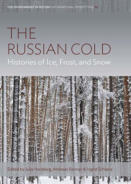 The Russian Cold: Histories of Ice, Frost, and Snow