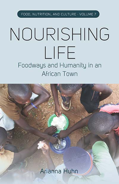 Nourishing Life: Foodways and Humanity in an African Town