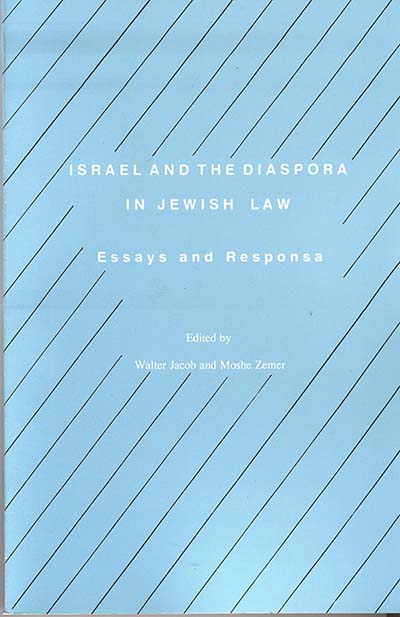 Israel and the Diaspora in Jewish Law: Essays and Responsa