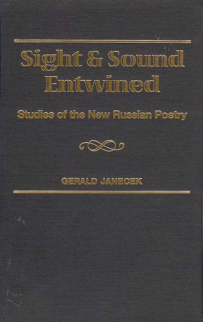 Sight and Sound Entwined: Studies of the New Russian Poetry