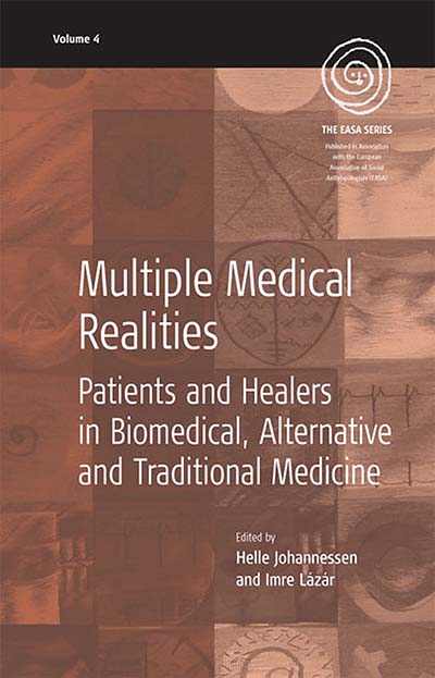 Multiple Medical Realities: Patients and Healers in Biomedical, Alternative and Traditional Medicine