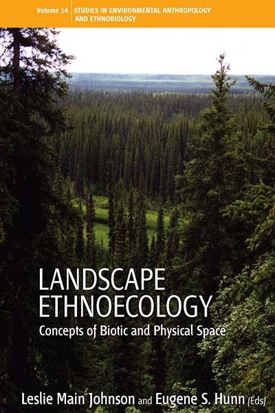 Landscape Ethnoecology: Concepts of Biotic and Physical Space