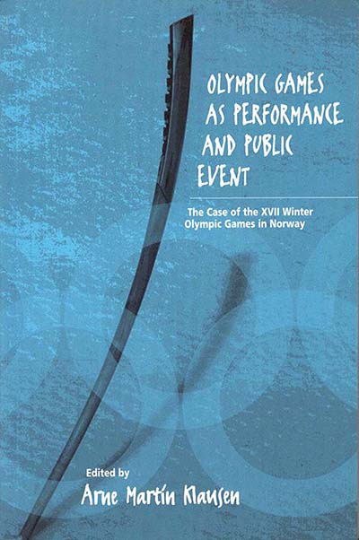 Olympic Games as Performance and Public Event: The Case of the XVII Winter Olympic Games in Norway