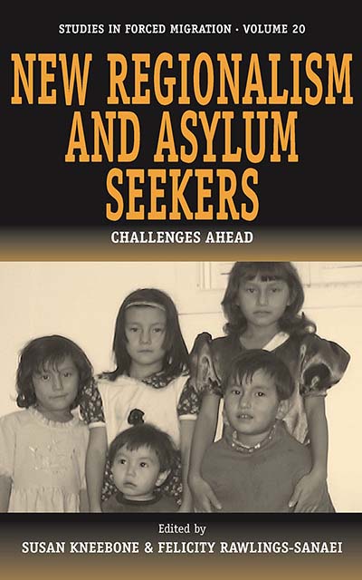 New Regionalism and Asylum Seekers: Challenges Ahead
