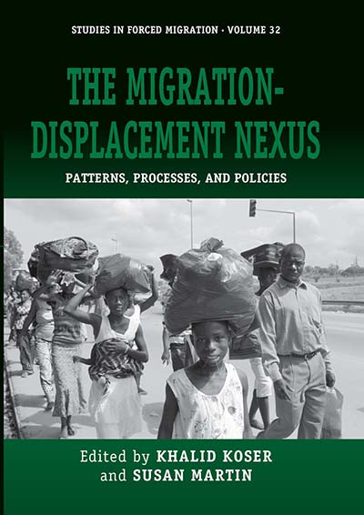 The Migration-Displacement Nexus: Patterns, Processes, and Policies