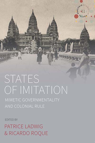 States of Imitation: Mimetic Governmentality and Colonial Rule
