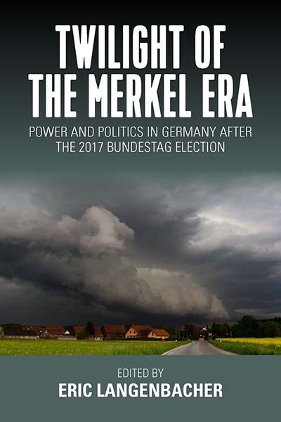 Twilight of the Merkel Era: Power and Politics in Germany after the 2017 Bundestag Election