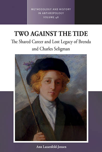 Two Against the Tide: The shared career and lost legacy of Brenda and Charles Seligman