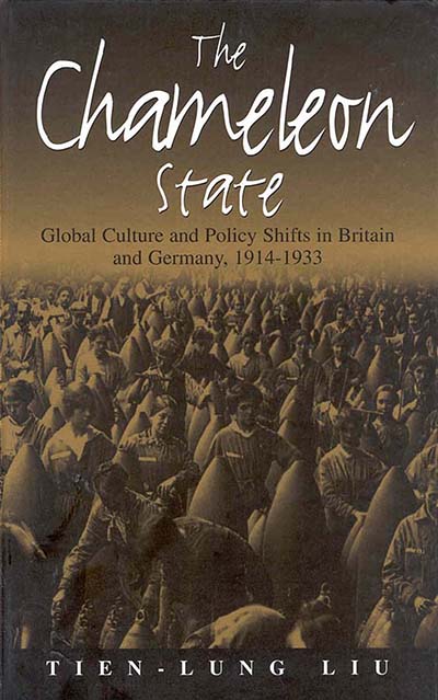The Chameleon State: Global Culture and Policy Shifts in Britain and Germany, 1914-1933