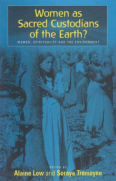 Women as Sacred Custodians of the Earth?: Women, Spirituality and the Environment