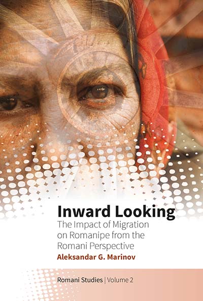 Inward Looking: The Impact of Migration on Romanipe from the Romani Perspective