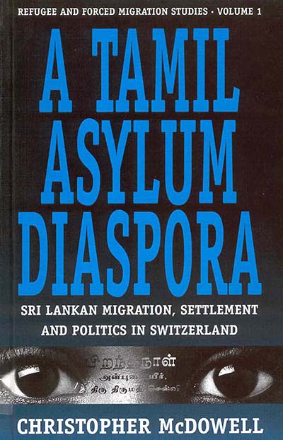A Tamil Asylum Diaspora: Sri Lankan Migration, Settlement and Politics in Switzerland