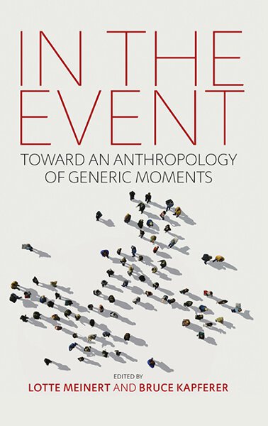 In the Event: Toward an Anthropology of Generic Moments
