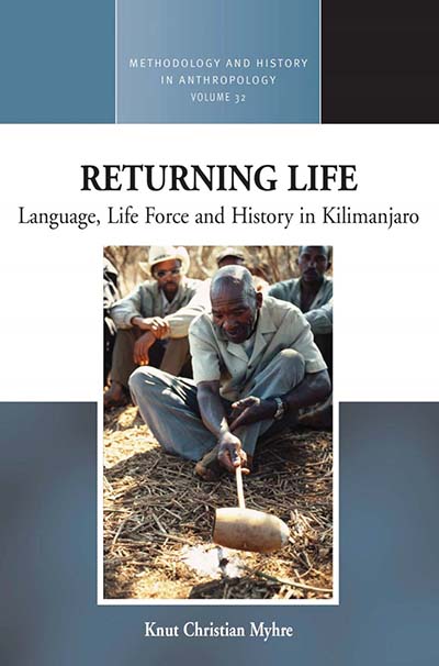 Returning Life: Language, Life Force and History in Kilimanjaro