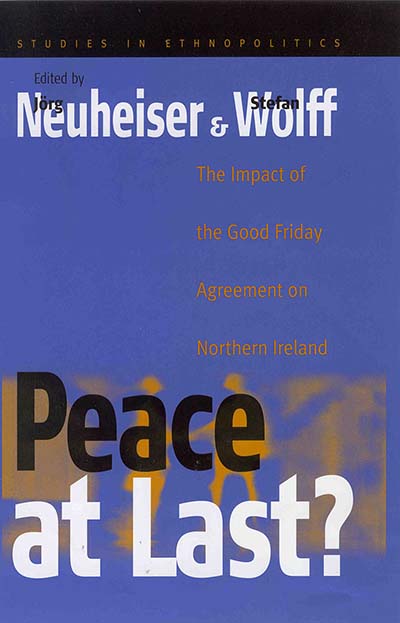 Peace At Last?: The Impact of the Good Friday Agreement on Northern Ireland