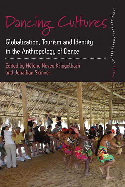 Dancing Cultures: Globalization, Tourism and Identity in the Anthropology of Dance