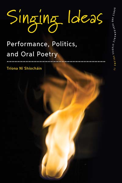 Singing Ideas: Performance, Politics and Oral Poetry