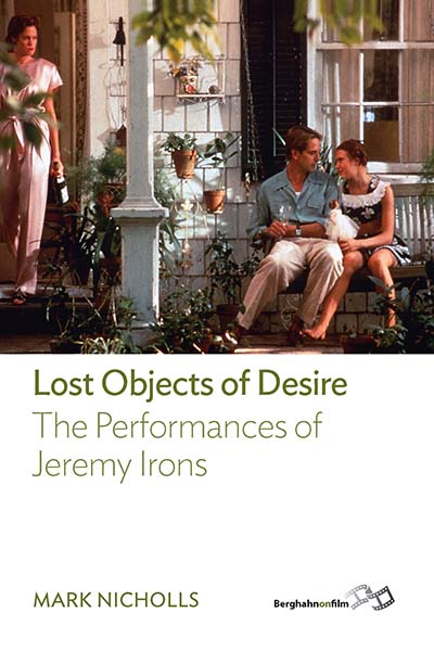 Lost Objects Of Desire: The Performances of Jeremy Irons