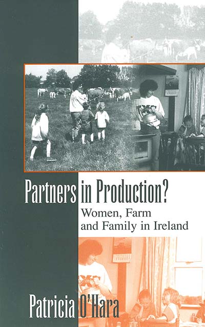 Partners in Production?: Women, Farm, and Family in Ireland