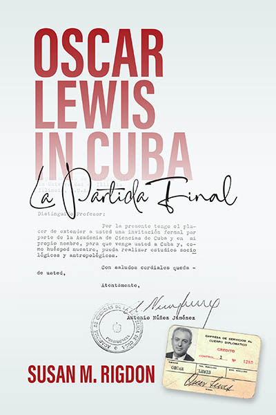 Oscar Lewis in Cuba: La Partida Final