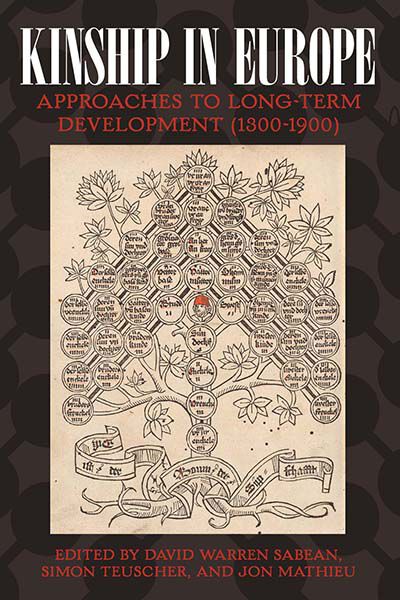 Kinship in Europe: Approaches to Long-Term Development (1300-1900)