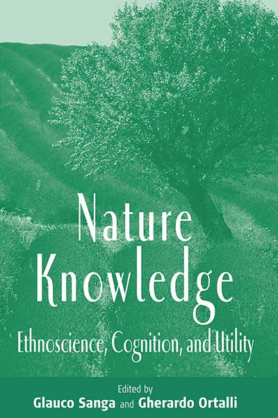 Nature Knowledge: Ethnoscience, Cognition, and Utility